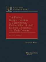 9781636594651-1636594654-The Federal Income Taxation of Corporations, Partnerships, Limited Liability Companies, and Their Owners (University Casebook Series)