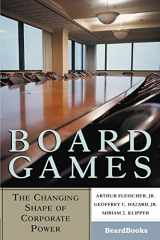 9781587981623-1587981629-Board Games: The Changing Shape of Corporate Power