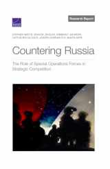 9781977407306-1977407307-Countering Russia: The Role of Special Operations Forces in Strategic Competition