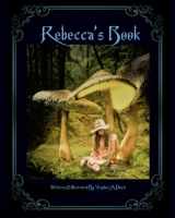 9781983297540-1983297542-Rebecca’s Book of Fairies, Pixies, Elves & other Amazing Things