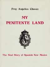 9780883075692-0883075695-My Penitente Land: Reflections on Spanish New Mexico