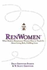 9780997600513-0997600519-RenWomen: What Modern Renaissance Women Have to Teach Us About Living Rich, Fulfilling Lives