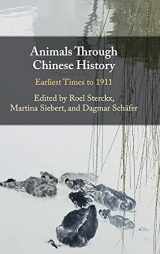 9781108428156-1108428150-Animals through Chinese History: Earliest Times to 1911