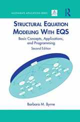 9780805841251-0805841253-Structural Equation Modeling With EQS: Basic Concepts, Applications, and Programming, Second Edition (Multivariate Applications Series)