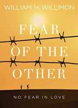 9781501824753-1501824759-Fear of the Other: No Fear in Love