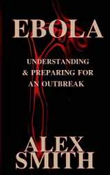 9781502862020-1502862026-Ebola: Understanding and Preparing for an Outbreak