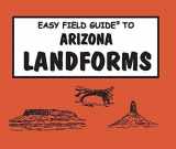 9780935810813-0935810811-Easy Field Guide to Arizona Landforms (Easy Field Guides)