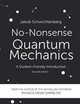 9781790455386-1790455383-No-Nonsense Quantum Mechanics: A Student-Friendly Introduction, Second Edition
