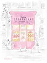 9780847869152-0847869156-Petite Patisserie: 180 Easy Recipes for Elegant French Treats