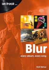 9781789521641-1789521645-Blur: every album every song (On Track)