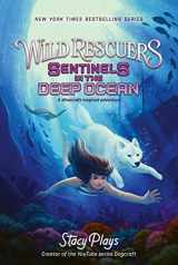 9780062960788-0062960784-Wild Rescuers: Sentinels in the Deep Ocean (Wild Rescuers, 4)