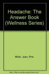 9780800784652-0800784650-Headache: The Answer Book (Wellness Series)