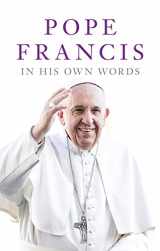 9780008327606-0008327602-Pope Francis in his Own Words