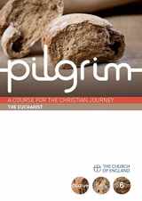 9780715144473-0715144472-Pilgrim: The Eucharist: Book 6 (Grow Stage) (Pilgrim Course)