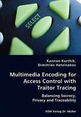 9783836436380-3836436388-Multimedia Encoding for Access Control with Traitor Tracing - Balancing Secrecy, Privacy and Traceability