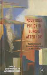 9781137329899-1137329890-Industrial Policy in Europe after 1945: Wealth, Power and Economic Development in the Cold War