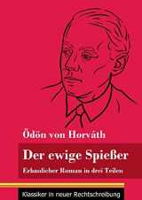 9783847851035-3847851039-Der ewige Spießer: Erbaulicher Roman in drei Teilen (Band 135, Klassiker in neuer Rechtschreibung) (German Edition)
