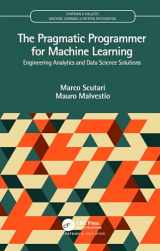 9780367263508-0367263505-The Pragmatic Programmer for Machine Learning (Chapman & Hall/CRC Machine Learning & Pattern Recognition)