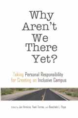9781579224660-1579224660-Why Aren't We There Yet? (An ACPA Co-Publication)
