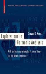 9780817646684-081764668X-Explorations in Harmonic Analysis: With Applications to Complex Function Theory and the Heisenberg Group (Applied and Numerical Harmonic Analysis)