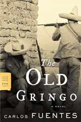 9780374530525-0374530521-The Old Gringo: A Novel (FSG Classics)