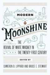 9781946684820-1946684821-Modern Moonshine: The Revival of White Whiskey in the Twenty-First Century