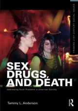 9780415892056-0415892058-Sex, Drugs, and Death: Addressing Youth Problems in American Society (Framing 21st Century Social Issues)