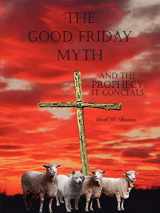 9781420826166-1420826166-The Good Friday Myth