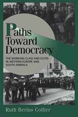 9780521643825-0521643821-Paths toward Democracy: The Working Class and Elites in Western Europe and South America (Cambridge Studies in Comparative Politics)
