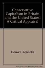 9780415015837-0415015839-Conservative capitalism in Britain and the United States: A critical appraisal