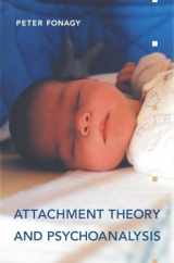 9781892746702-1892746700-Attachment Theory and Psychoanalysis