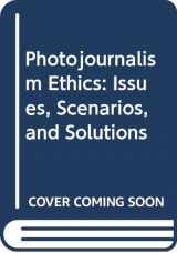 9780415837439-041583743X-Photojournalism Ethics: Issues, Scenarios, and Solutions