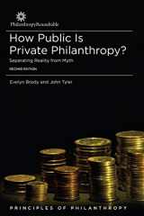 9780985126513-0985126515-How Public Is Private Philanthropy? Separating Reality from Myth