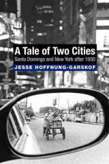 9780691149363-0691149364-A Tale of Two Cities: Santo Domingo and New York after 1950