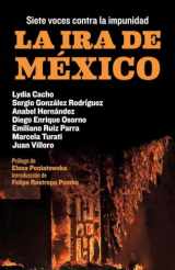 9780525433651-0525433651-La ira de México/ The Anger of Mexico: Siete voces contra la impunidad/ 7 Voices Against Impunity (Spanish Edition)