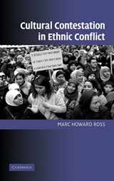 9780521870139-0521870135-Cultural Contestation in Ethnic Conflict (Cambridge Studies in Comparative Politics)