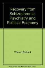 9780710213952-0710213956-Recovery from Schizophrenia: Psychiatry and Political Economy