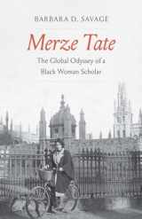9780300270273-0300270275-Merze Tate: The Global Odyssey of a Black Woman Scholar