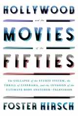 9780307958921-0307958922-Hollywood and the Movies of the Fifties: The Collapse of the Studio System, the Thrill of Cinerama, and the Invasion of the Ultimate Body Snatcher--Television