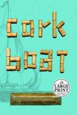 9780375433580-0375433589-Cork Boat (Random House Large Print)
