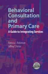 9780387329710-0387329714-Behavioral Consultation and Primary Care: A Guide to Integrating Services