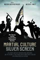 9780807174722-0807174726-Martial Culture, Silver Screen: War Movies and the Construction of American Identity