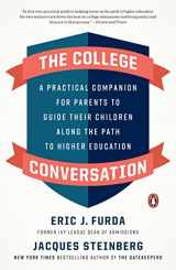 9781984878366-1984878360-The College Conversation: A Practical Companion for Parents to Guide Their Children Along the Path to Higher Education