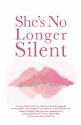 9781988736754-1988736757-She's No Longer Silent: Healing After Mental Health Trauma, Sexual Abuse, and Experiencing Injustice