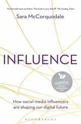 9781472979568-1472979567-Influence: How social media influencers are shaping our digital future