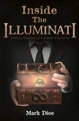 9780988726840-098872684X-Inside the Illuminati: Evidence, Objectives, and Methods of Operation