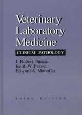 9780813819174-0813819172-Veterinary Laboratory Medicine: Clinical Pathology
