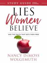9780802414984-0802414982-Lies Women Believe Study Guide: And the Truth that Sets Them Free
