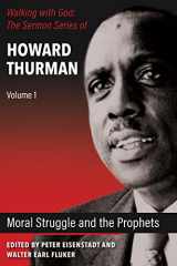 9781626983991-1626983992-Moral Struggle and the Prophets (Walking with God: Howard Thurman Sermon Series, Vol. I)