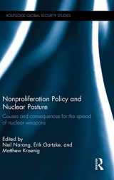 9781138925694-1138925691-Nonproliferation Policy and Nuclear Posture: Causes and Consequences for the Spread of Nuclear Weapons (Routledge Global Security Studies)